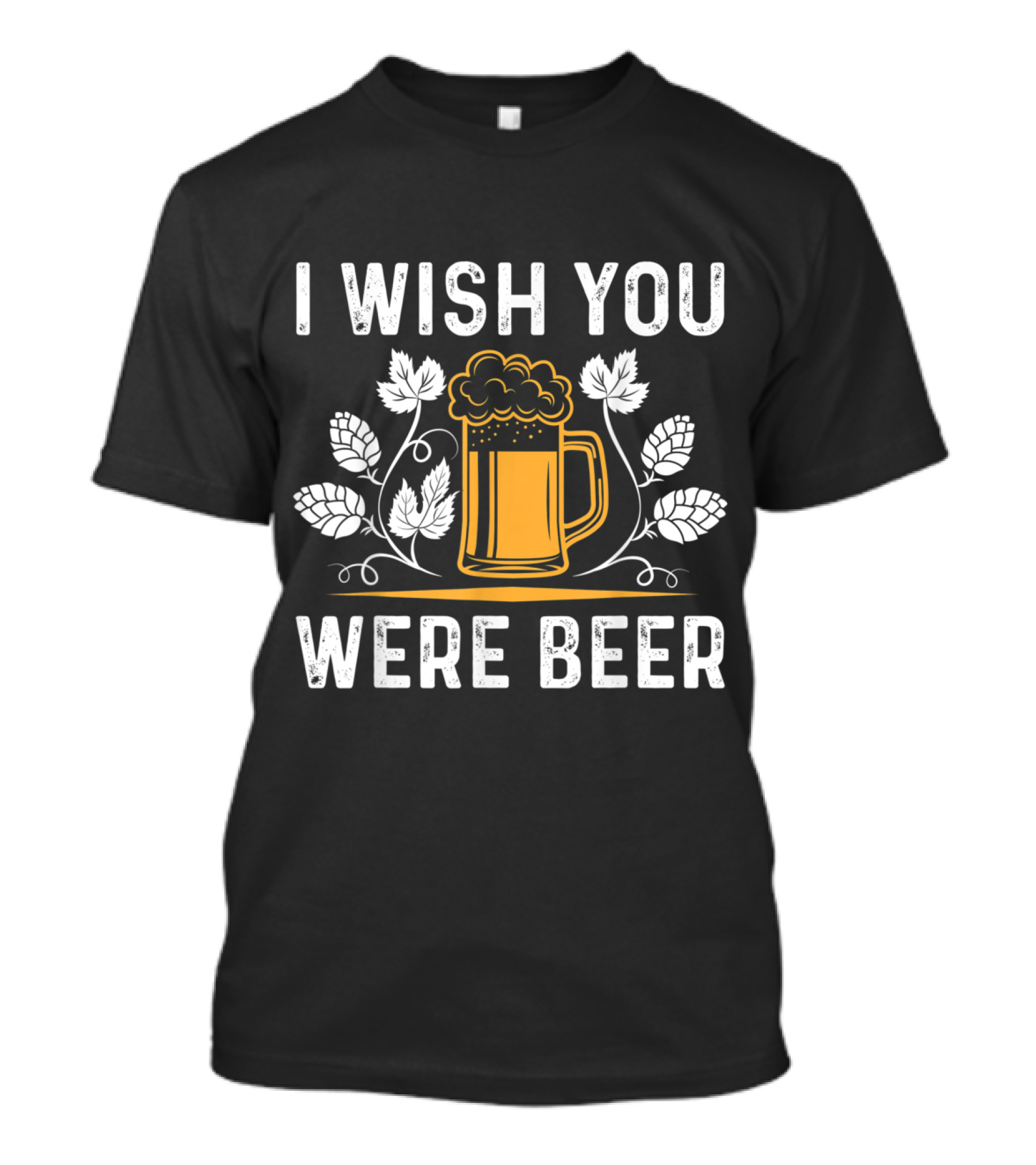 I Wish You Were Beer With Hop Leaves And Mug For A Beer Lover T-Shirt