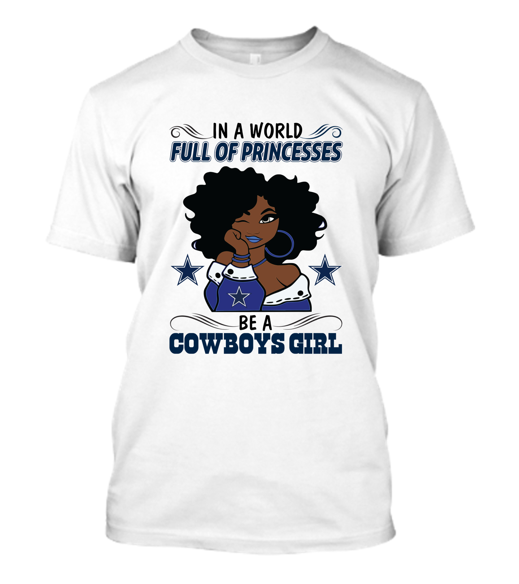 In A World Full Of Princesses Be A Cowboys Girl T-Shirt