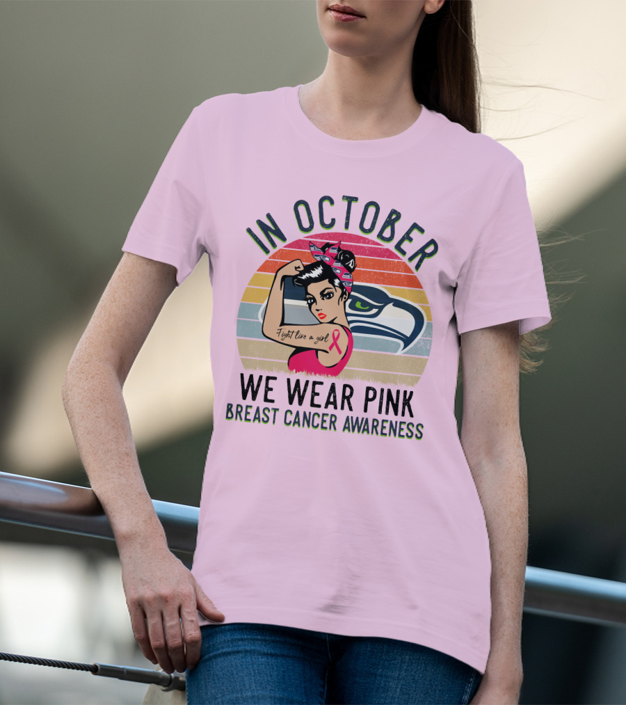 In October We Wear Pink Breast Cancer Awareness Fight Like A Girl T-Shirt