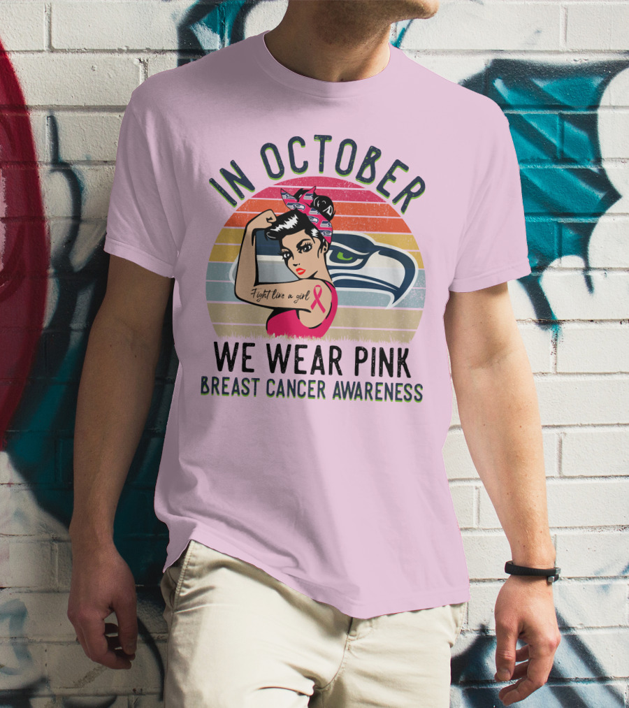 In October We Wear Pink Breast Cancer Awareness Fight Like A Girl T-Shirt