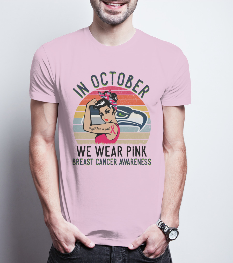 In October We Wear Pink Breast Cancer Awareness Fight Like A Girl T-Shirt