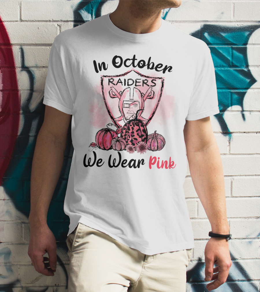 In October Raiders We Wear Pink T-Shirt