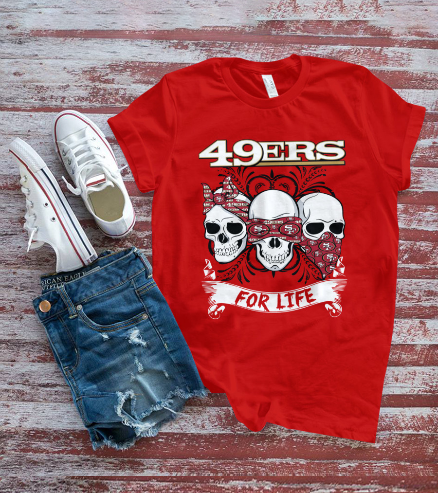 49ers For Life T-Shirt