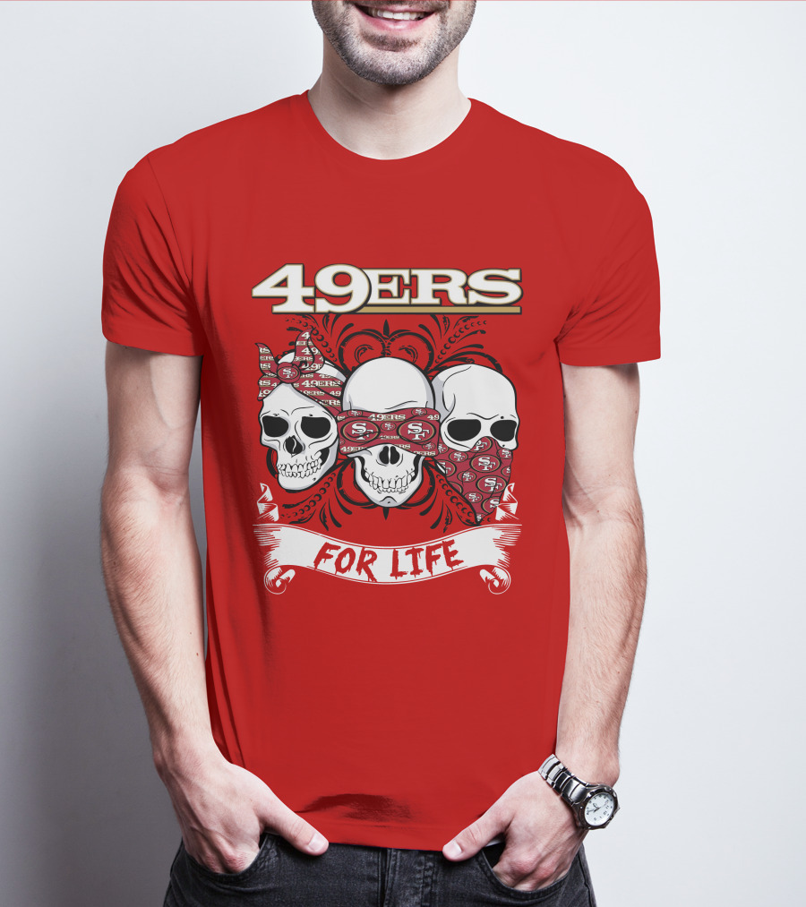 49ers For Life T-Shirt