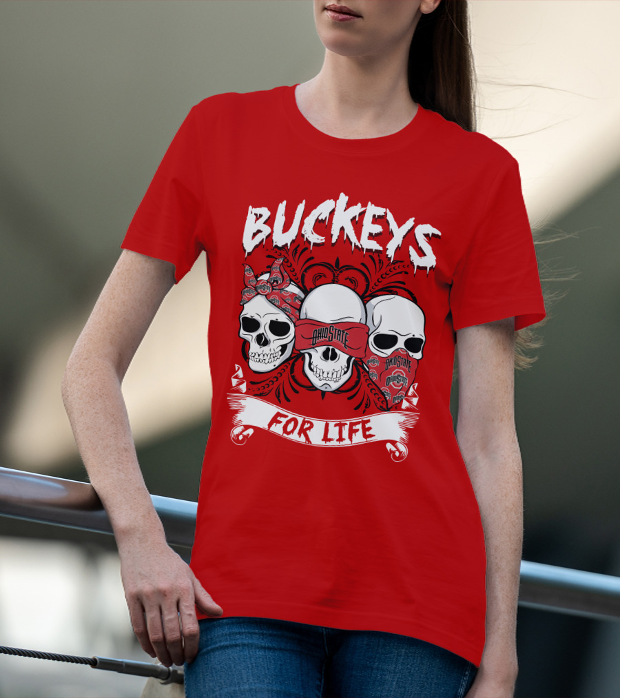 Buckeys Ohio State For Life T-Shirt