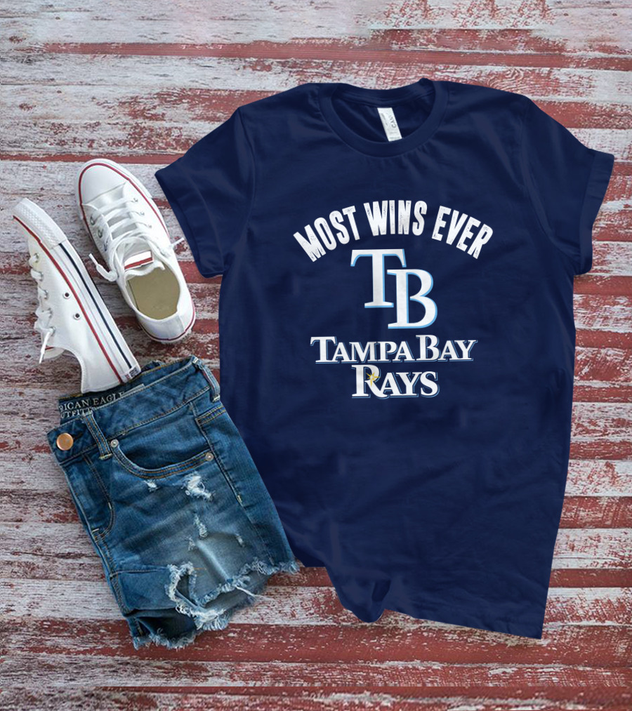 Most Wins Ever Tampa Bay Rays T-Shirt