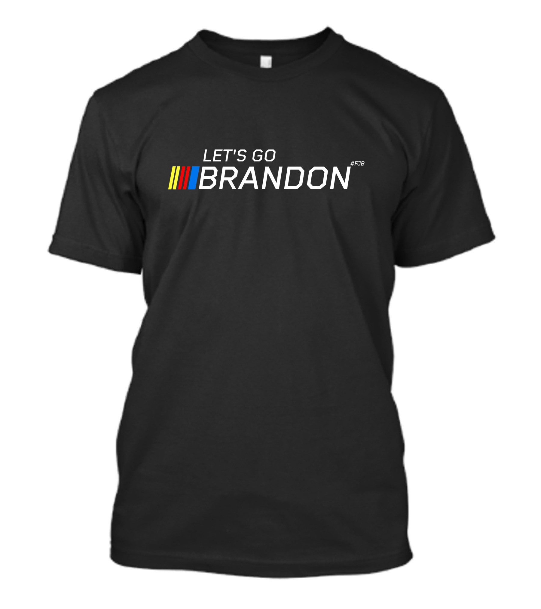 Let's Go Brandon Fjb Nascar Style T-Shirt