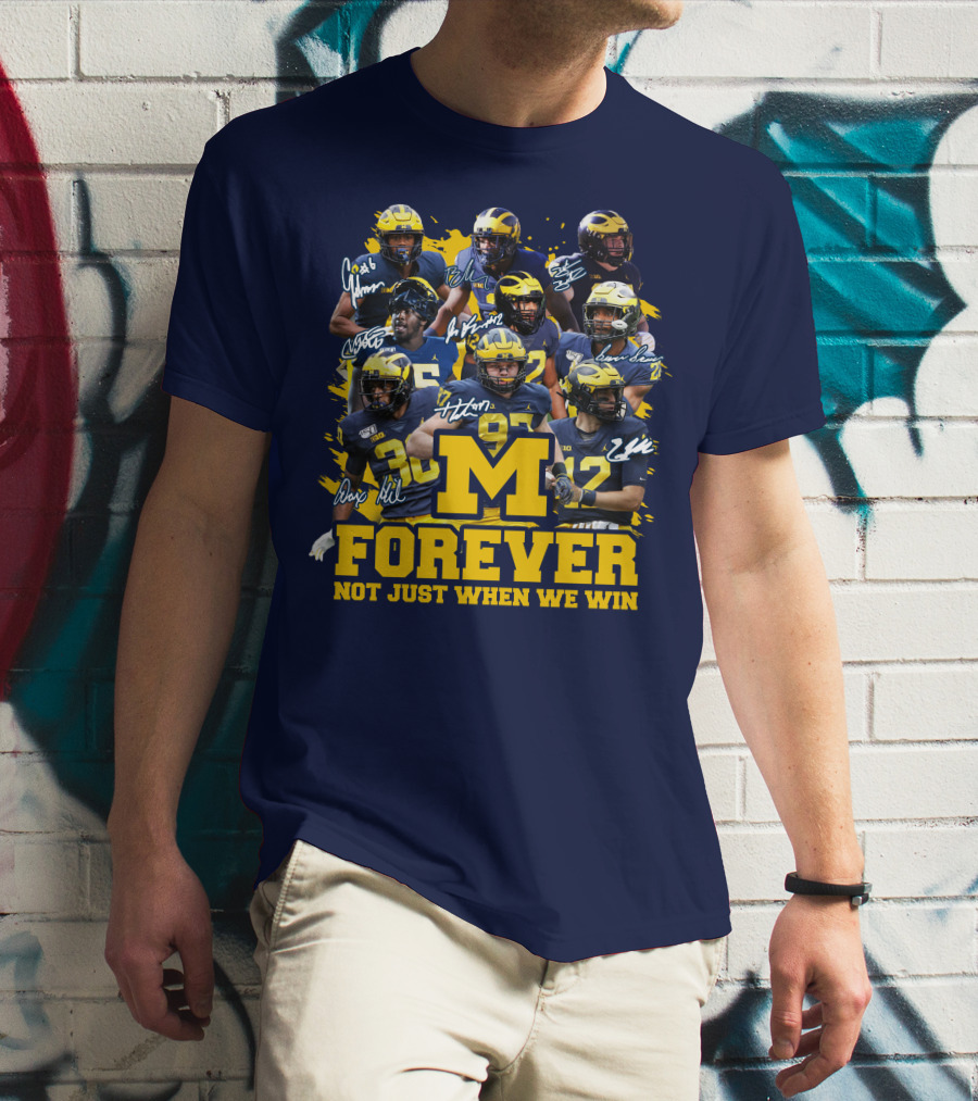 M Forever Not Just When We Win T-Shirt