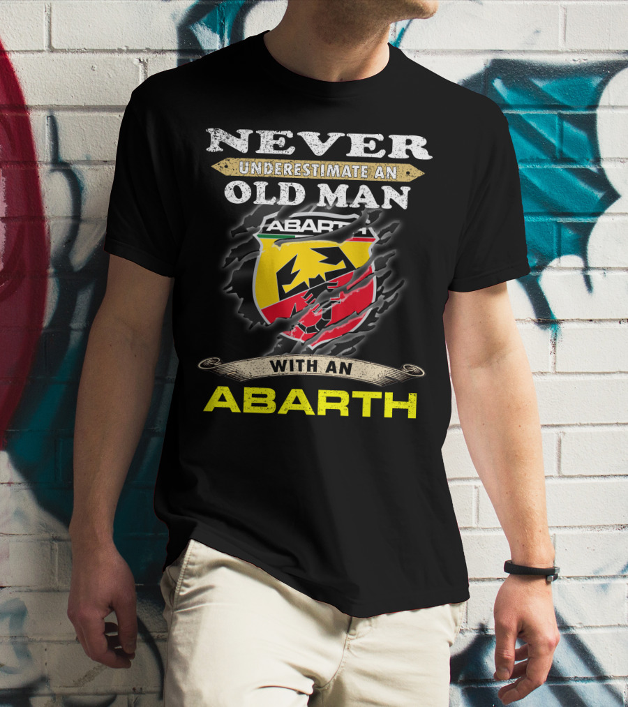 Never Underestimate An Old Man With An Abarth Abarth T-Shirt