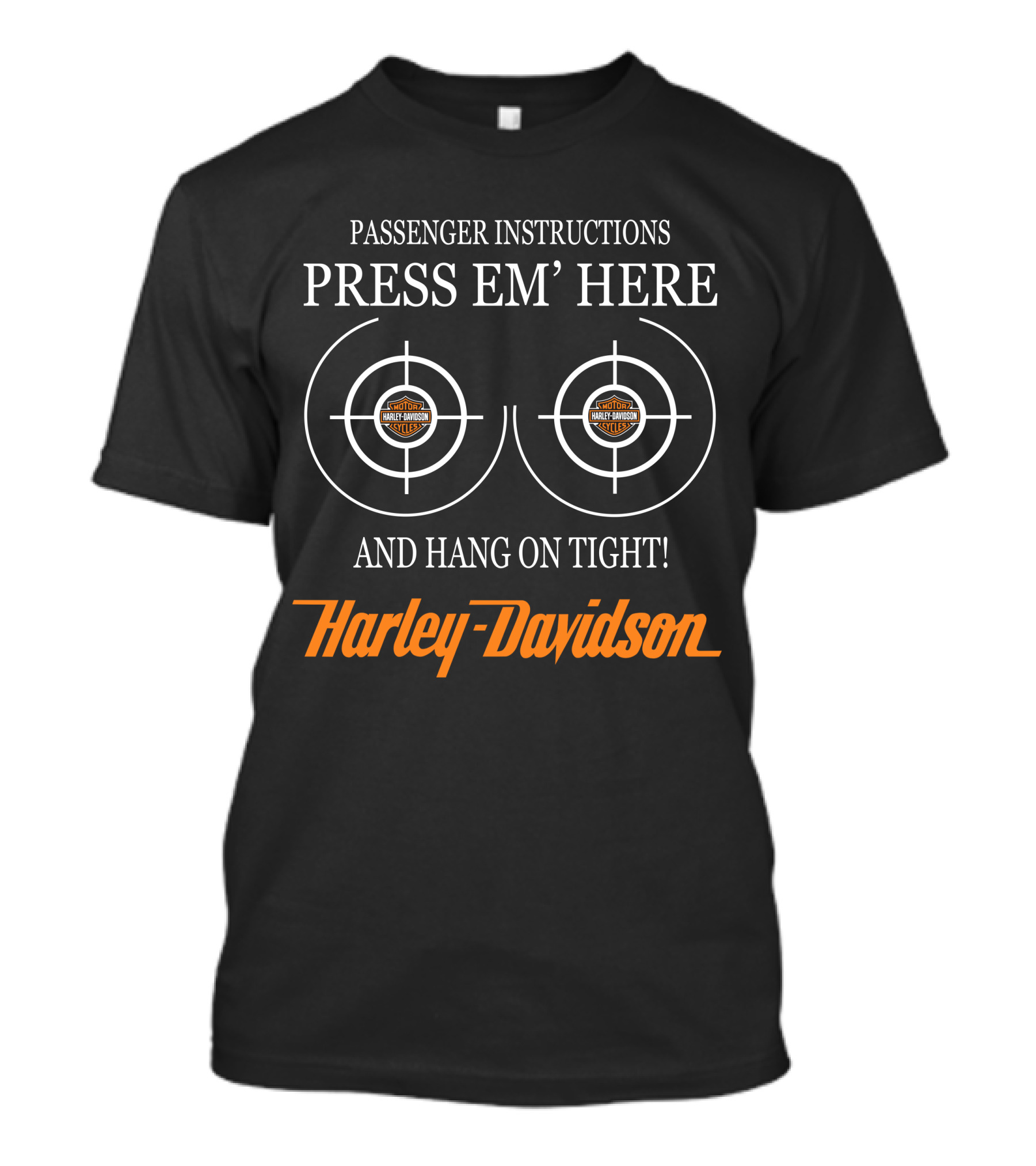 Passenger Instructions Press Em' Here And Hang On Tight Harley Davidson T-Shirt