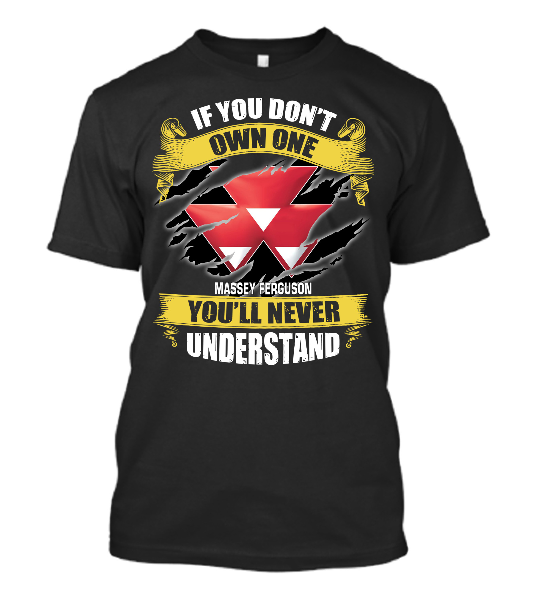 If You Don't Own One Massey Ferguson You'll Never Understand T-Shirt