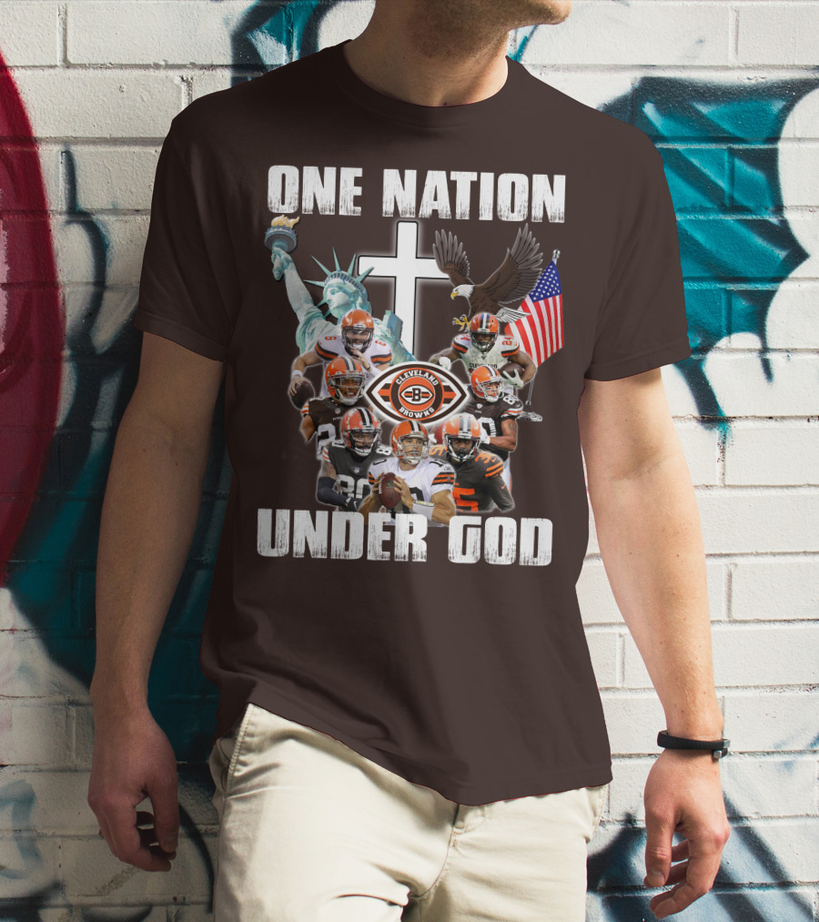 Cleveland Browns One Nation Under God Players Statue Of Liberty Eagle Flag Cross T-Shirt