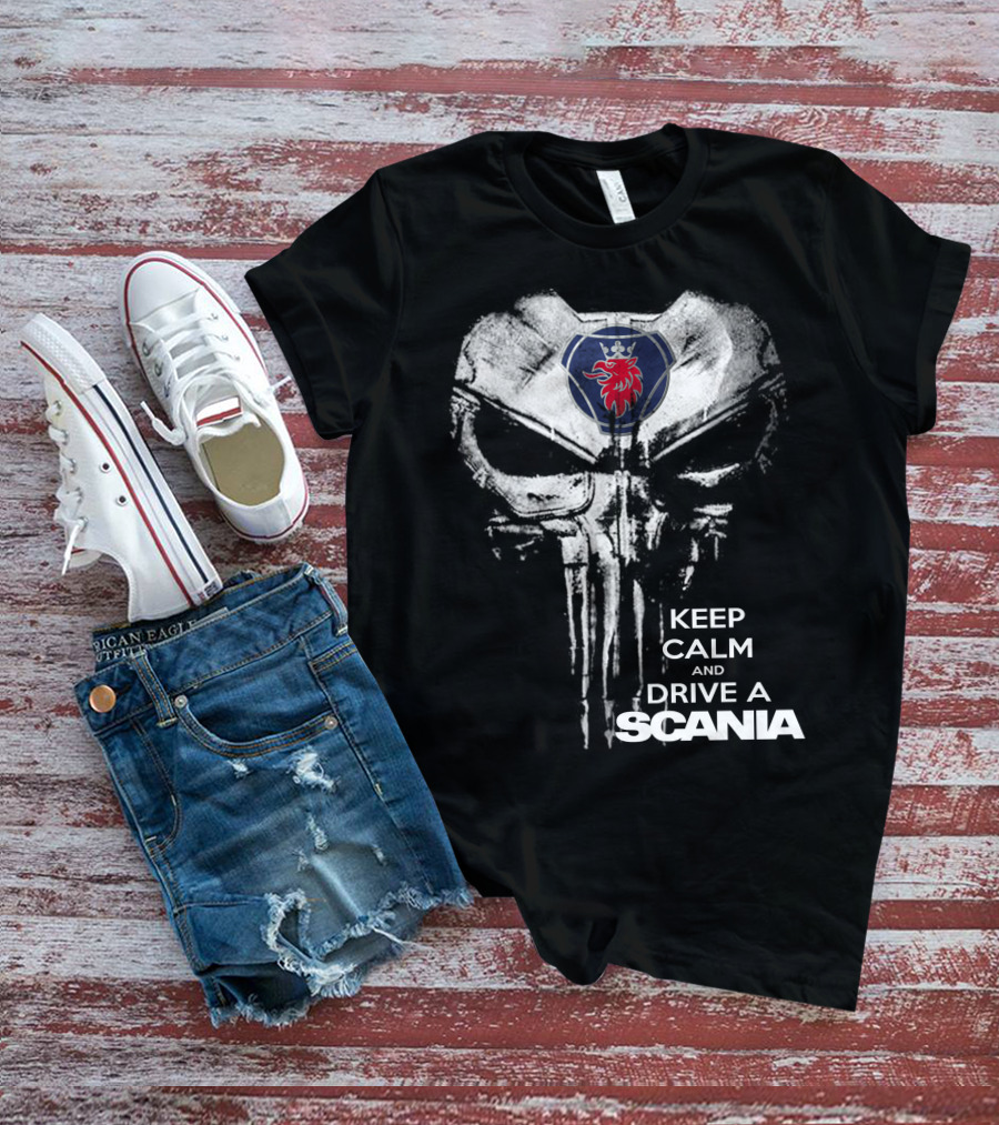 Keep Calm And Drive A Scania Punisher Skull T-Shirt