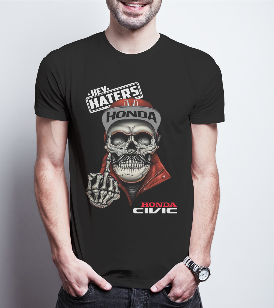 Honda Civic Hey Haters Skull Skeleton Gesture T-Shirt