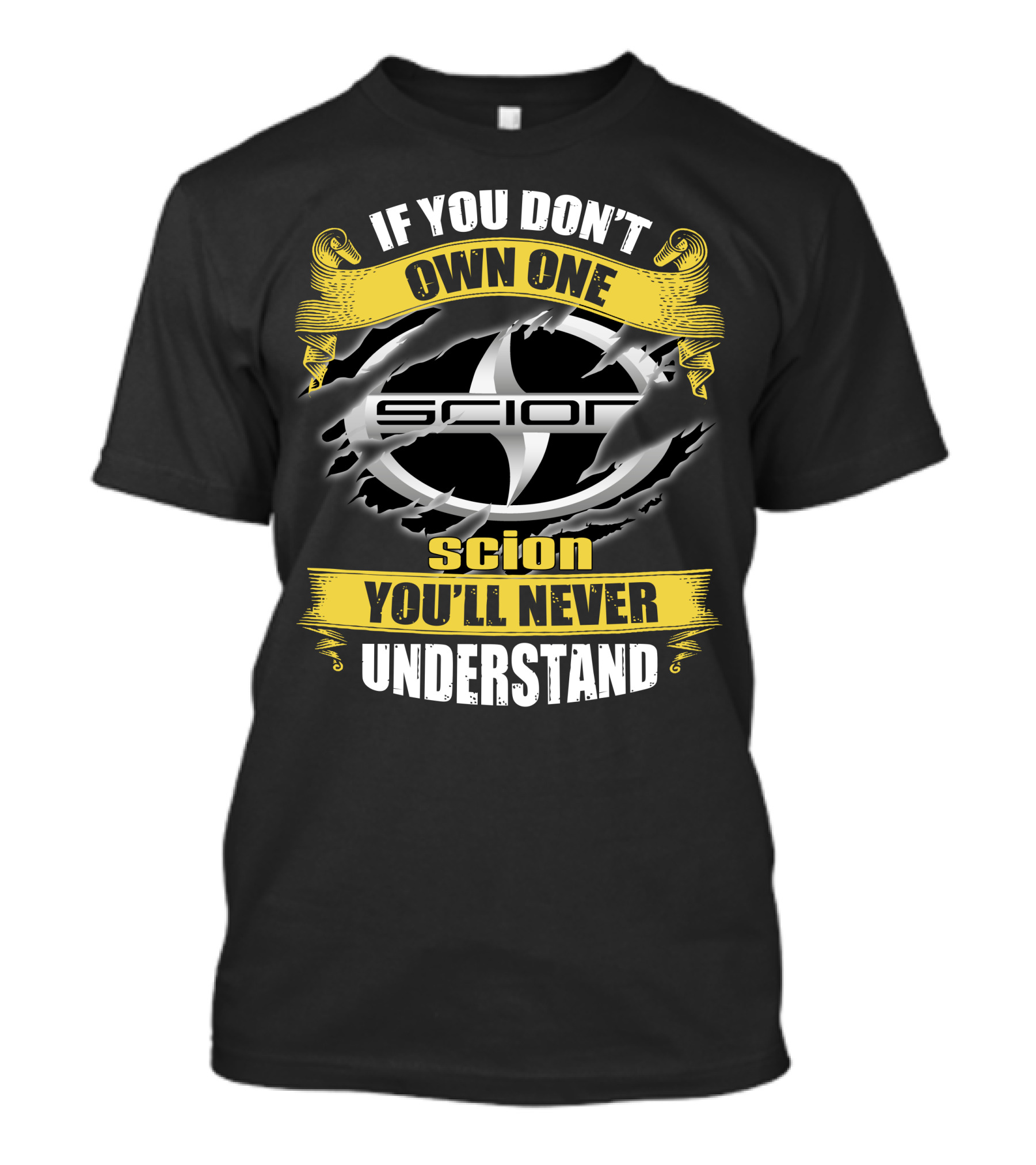 If You Don't Own One Scion You'll Never Understand Scion T-Shirt