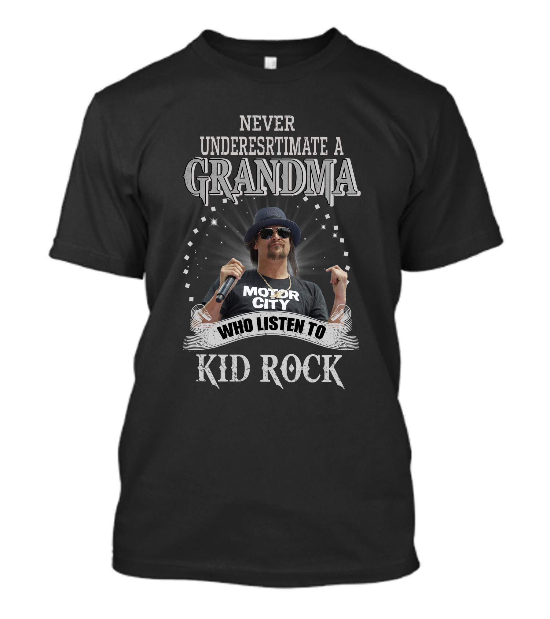 Never Underestimate A Grandma Who Listen To Kid Rock Motor City T-Shirt