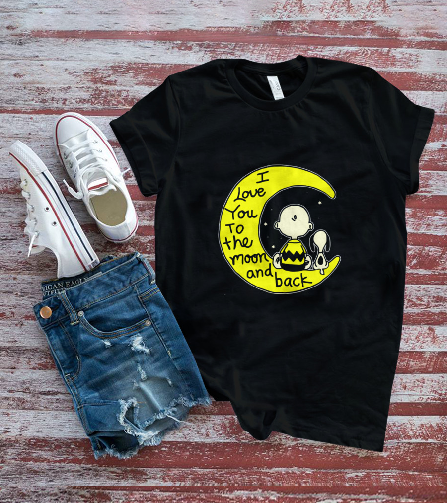 I Love You To The Moon And Back Snoopy Charlie Brown T-Shirt