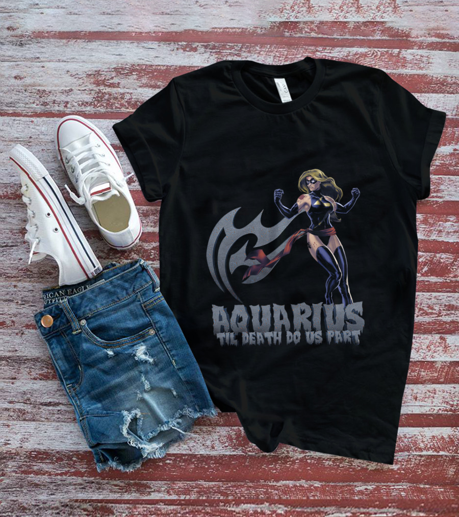 Captain Marvel Aquarius Til Death Do Us Part For Marvel Fans T-Shirt