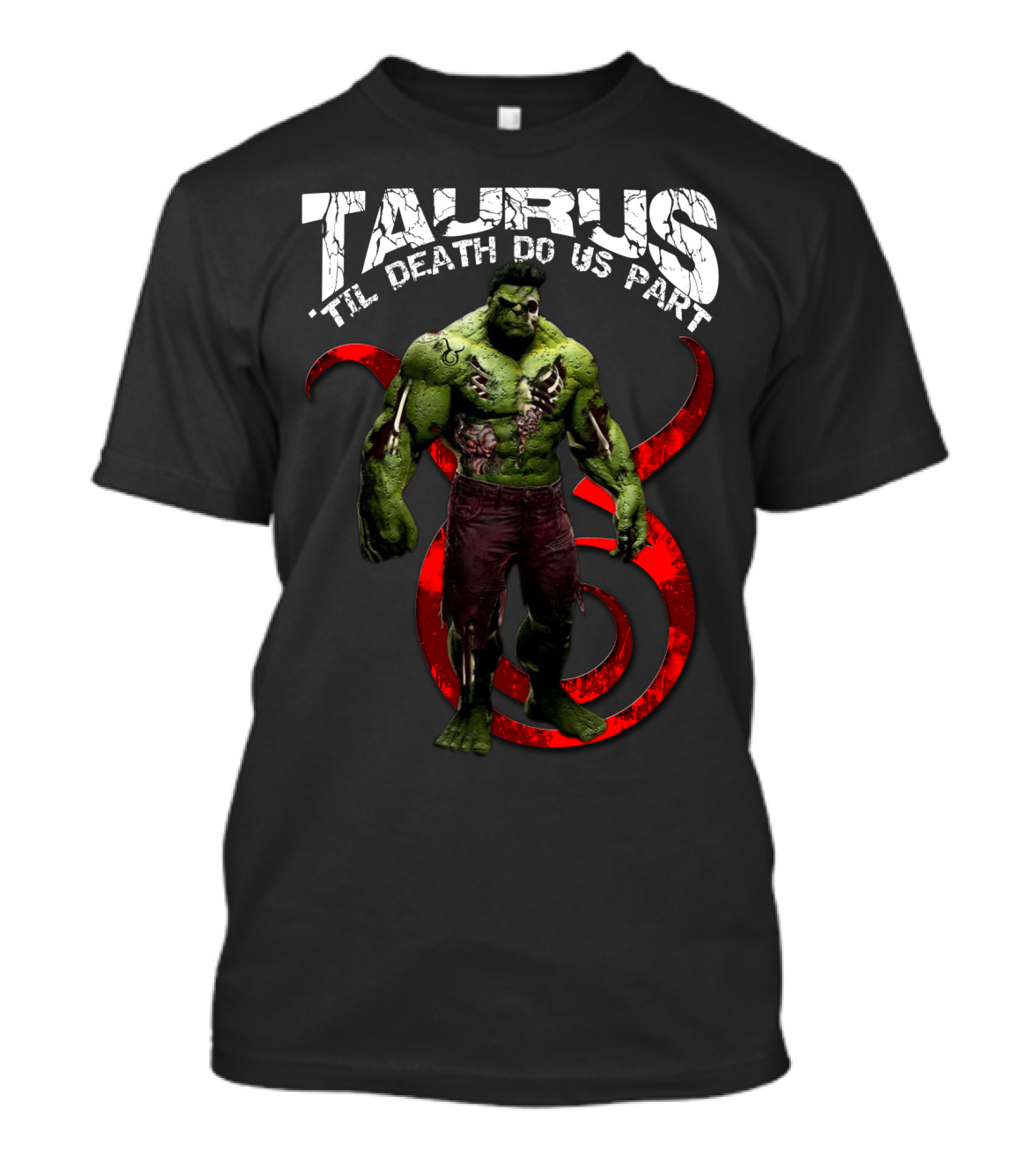 Taurus 'Til Death Do Us Part Hulktaurus Marvel Fans T-Shirt