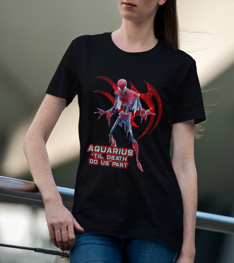 Aquarius 'Til Death Do Us Part Spider Marvel Fans T-Shirt