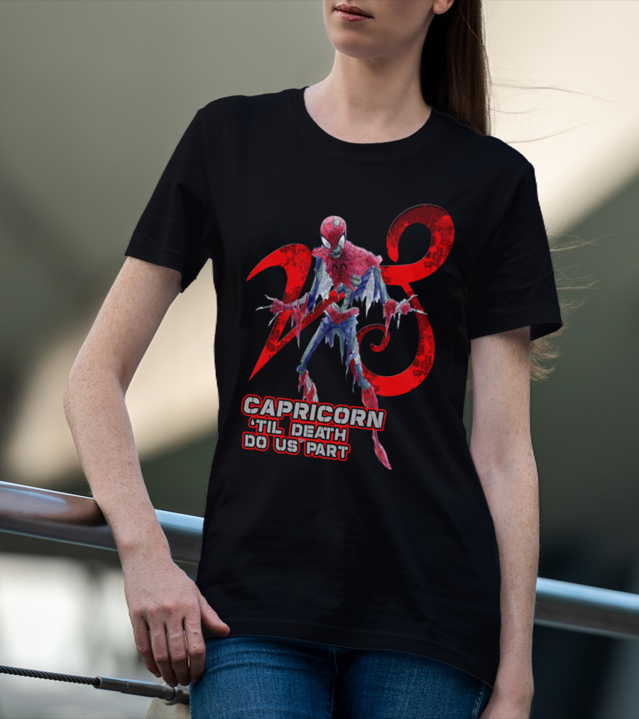 Capricorn 'Til Death Do Us Part Spider 28 Best Gift For Marvel Fans T-Shirt