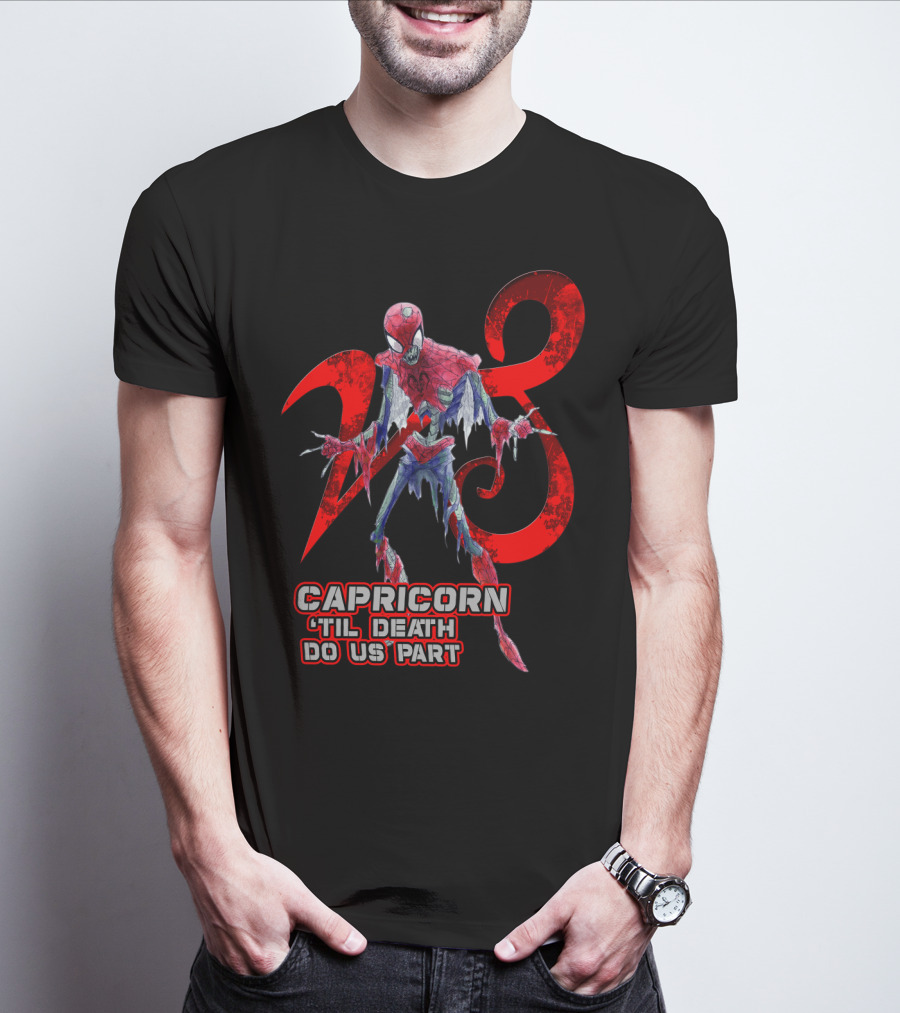Capricorn 'Til Death Do Us Part Spider 28 Best Gift For Marvel Fans T-Shirt
