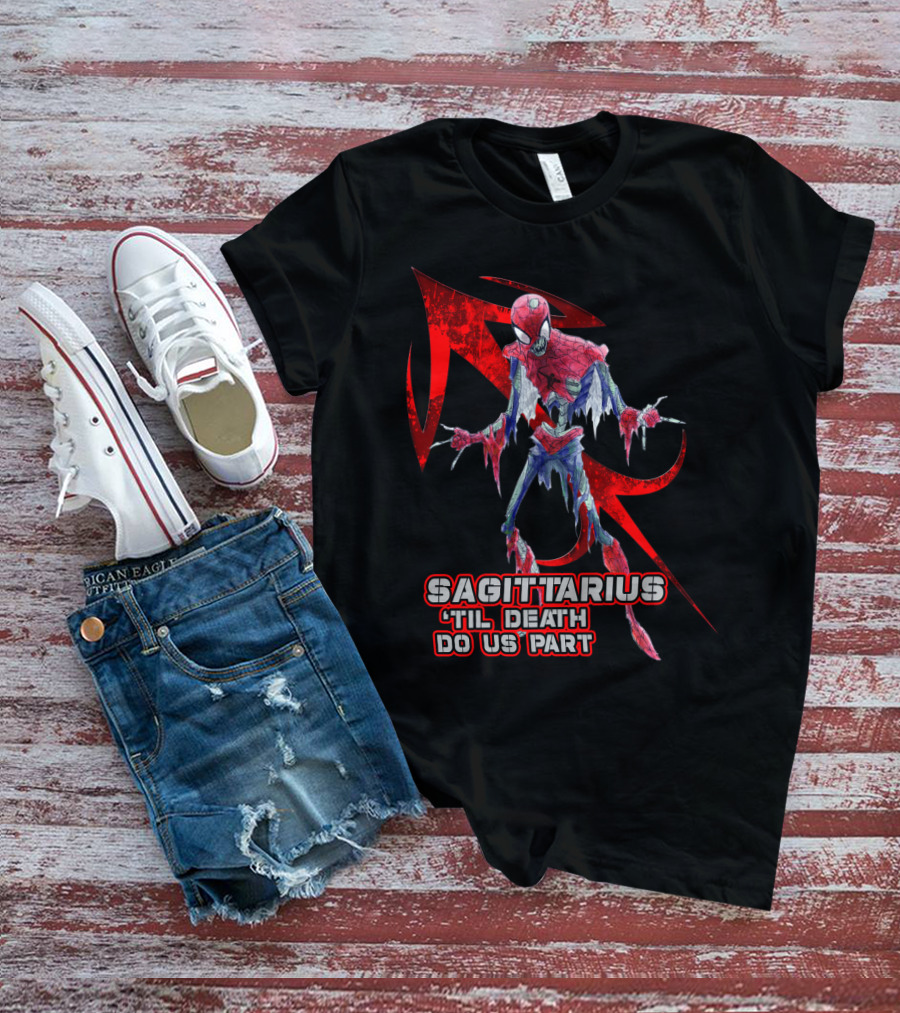 Spider Man Sagittarius 'Til Death Do Us Part For Marvel Fans T-Shirt