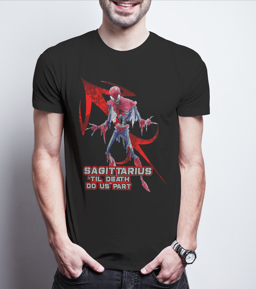 Spider Man Sagittarius 'Til Death Do Us Part For Marvel Fans T-Shirt