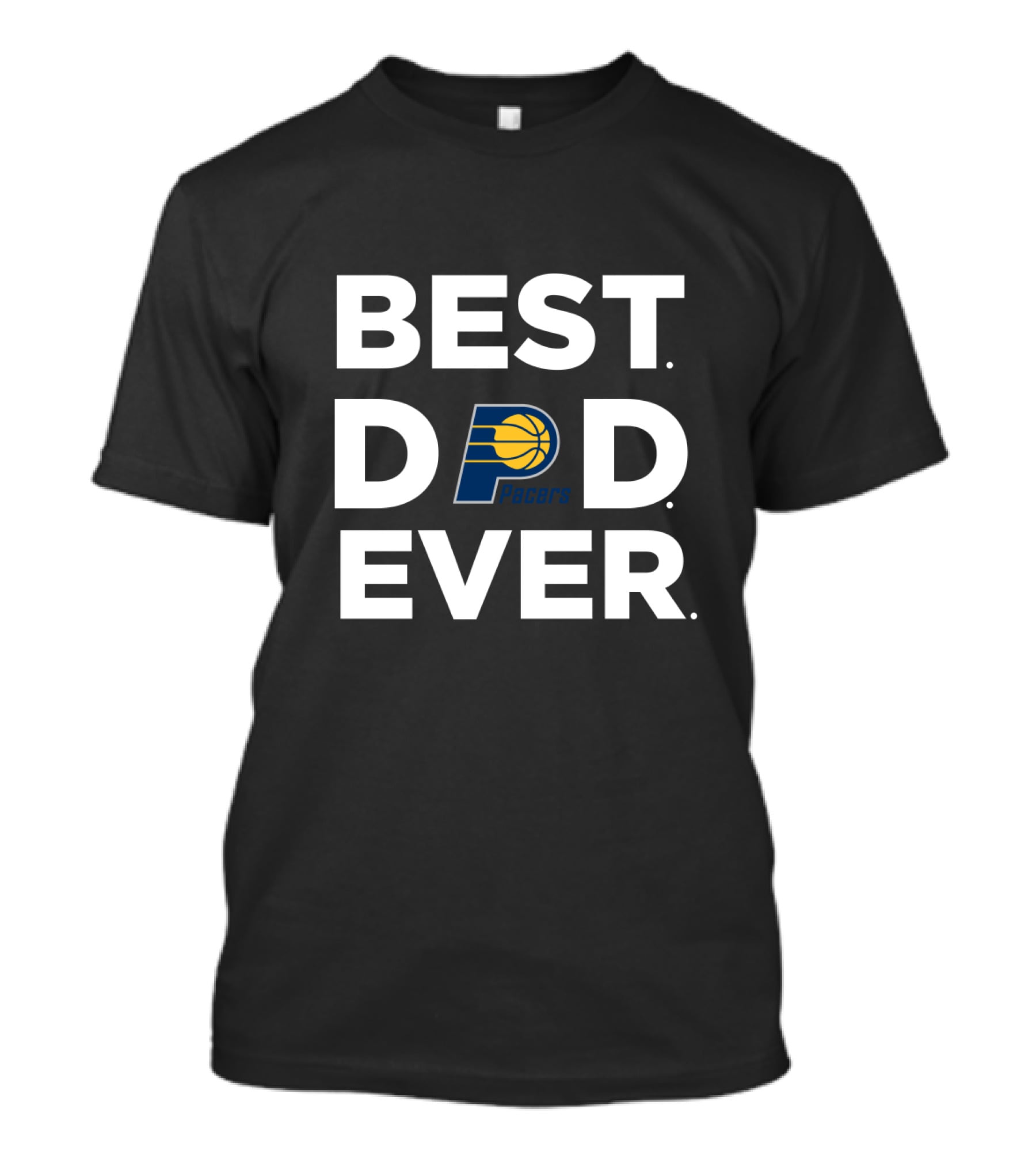 Indiana Pacers Best Dad Ever T-Shirt
