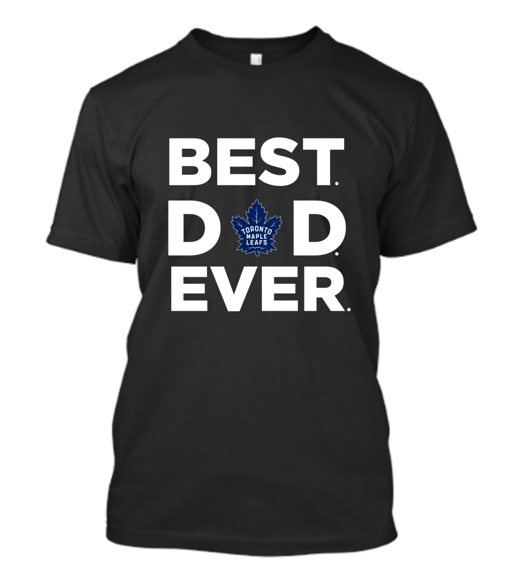 Toronto Maple Leafs Best Dad Ever Gift For Dad T-Shirt