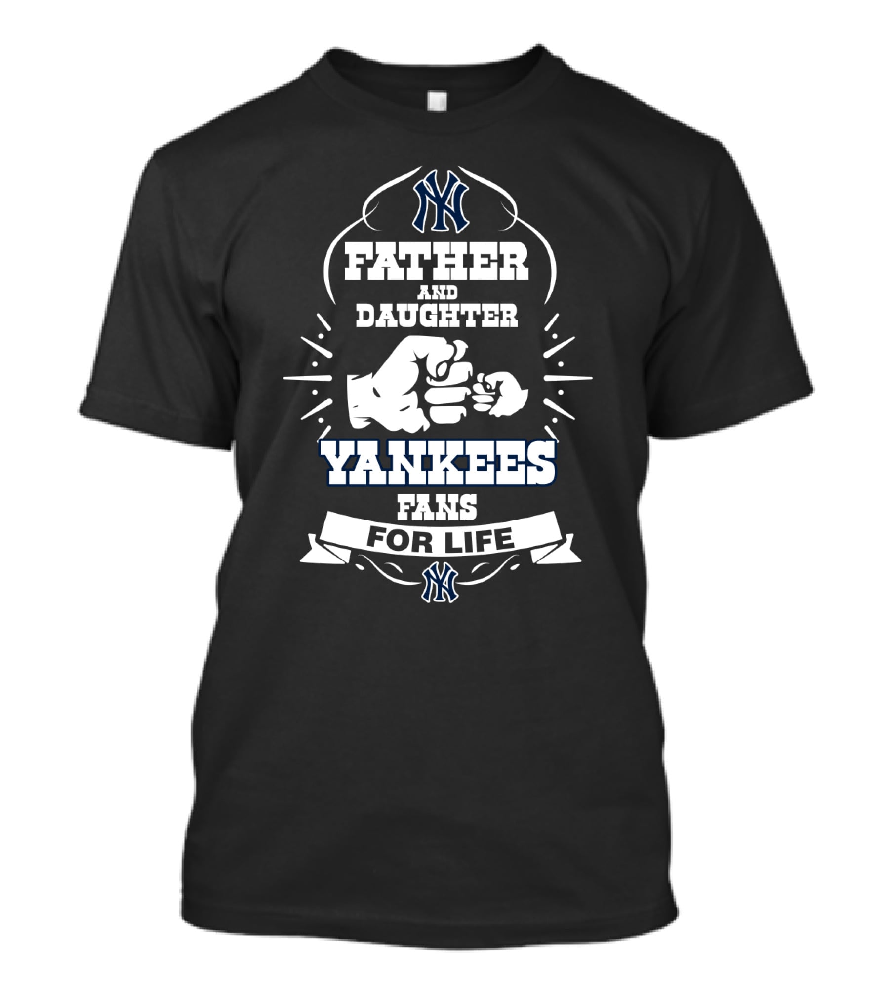 Father And Daughter Yankees Fans For Life New York Yankees Logo Fist Bump T-Shirt