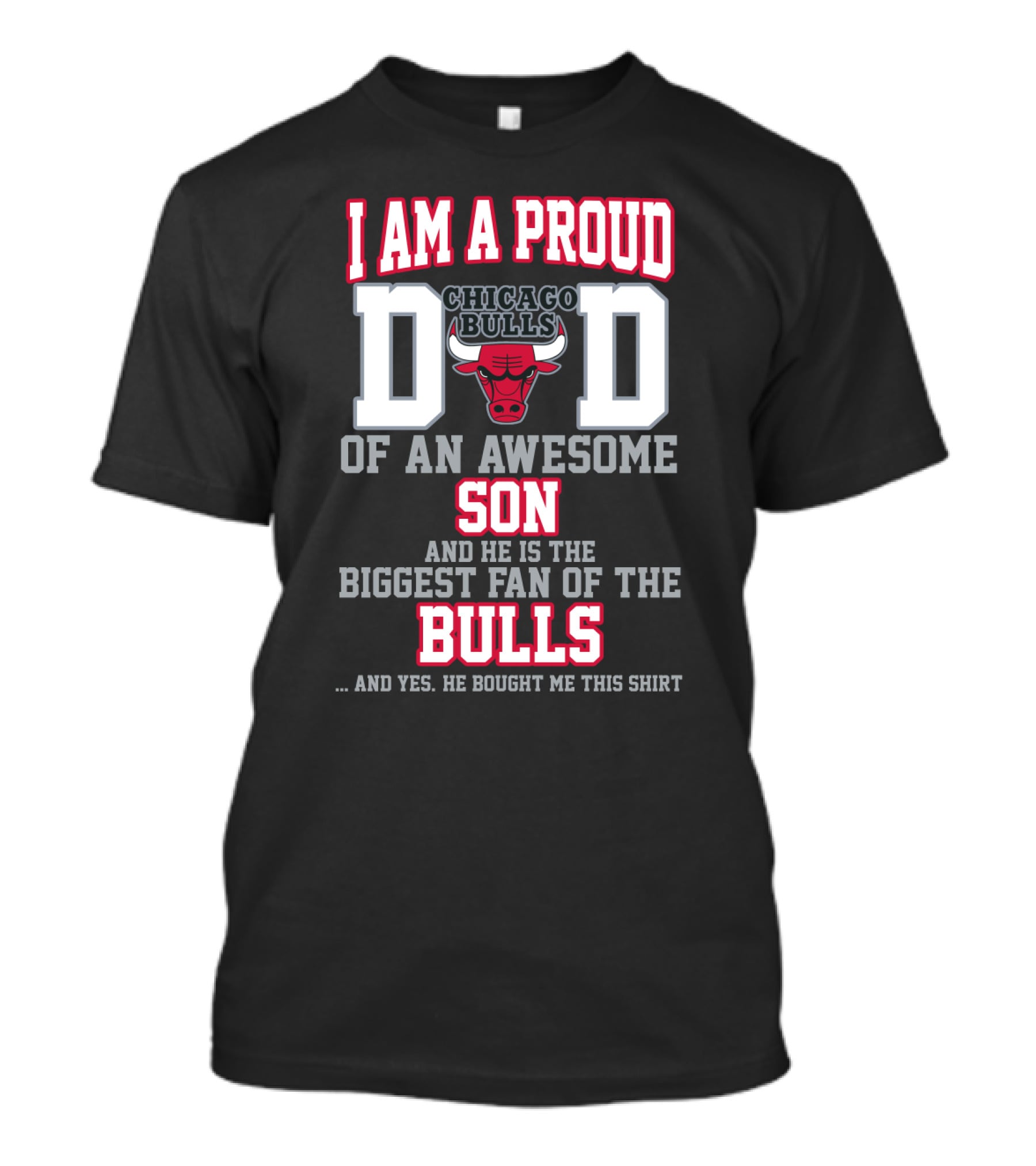 I Am A Proud Dad Of An Awesome Son Biggest Fan Of The Chicago Bulls T-Shirt