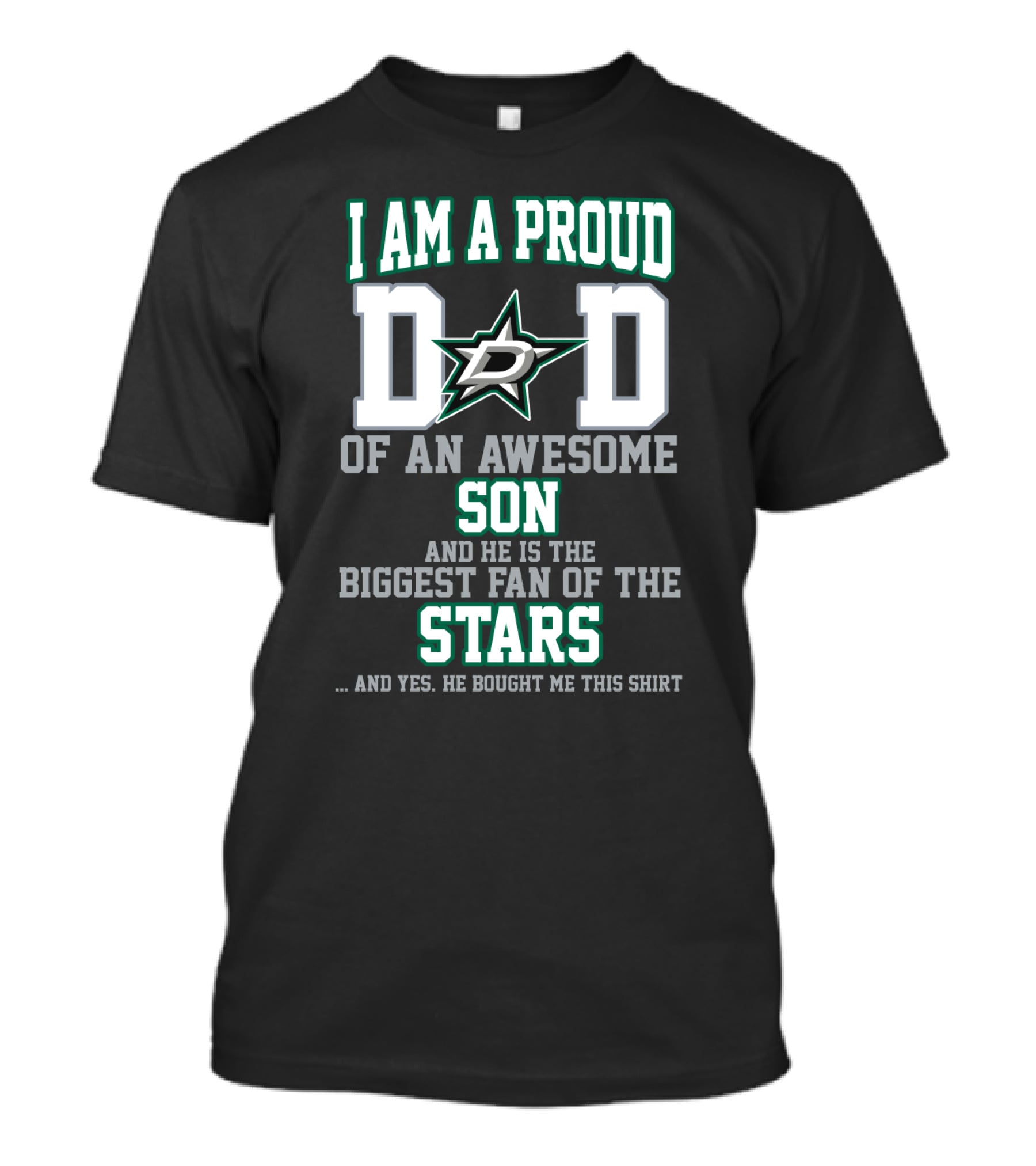 I Am A Proud Dad Of An Awesome Son And He Is The Biggest Fan Of The Stars T-Shirt