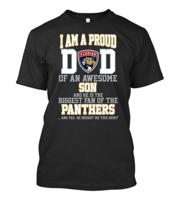 I Am A Proud Dad Of An Awesome Son Florida Panthers Fan T-Shirt
