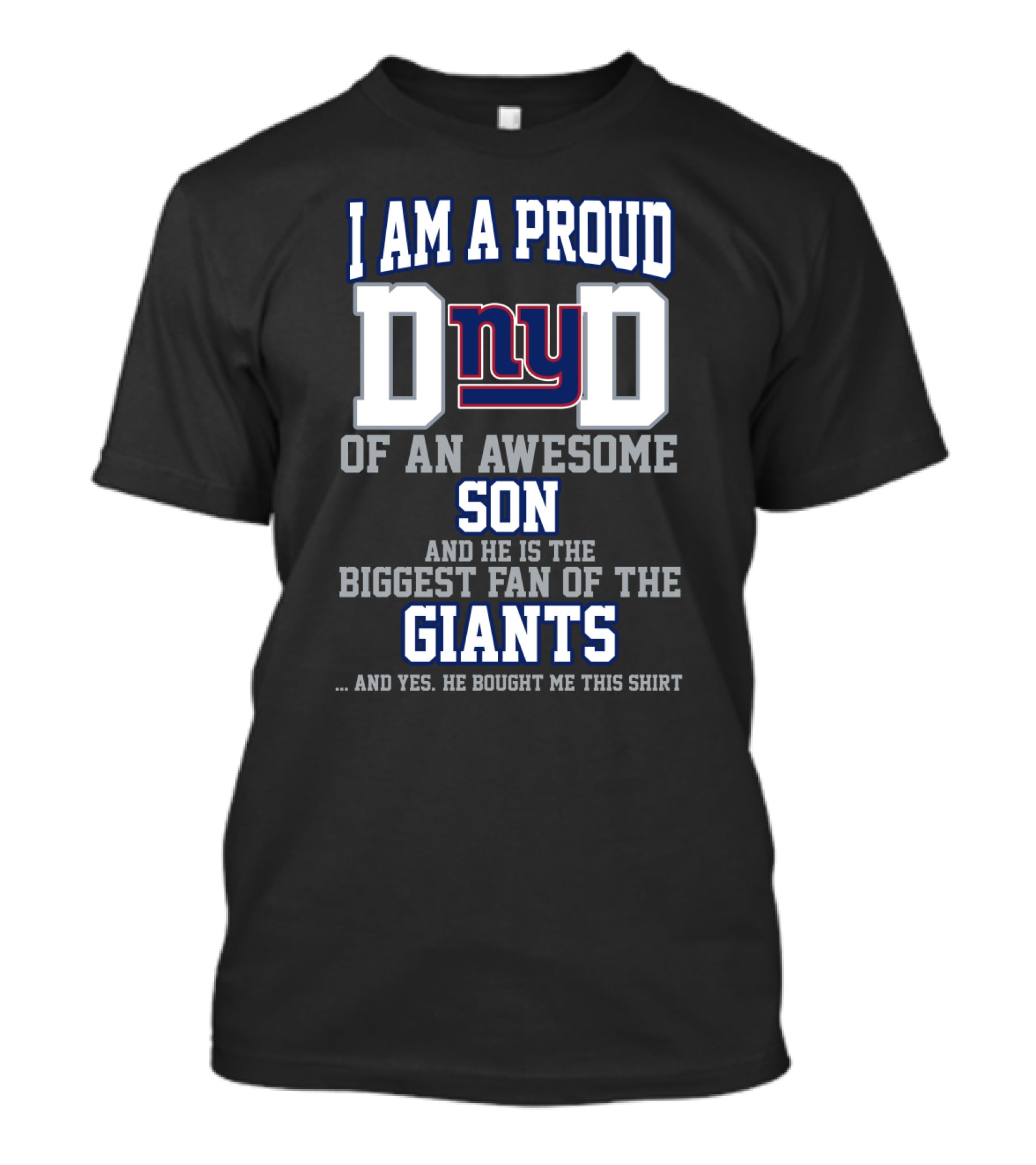 Proud Dad Of Awesome Son Biggest Fan Of The New York Giants T-Shirt