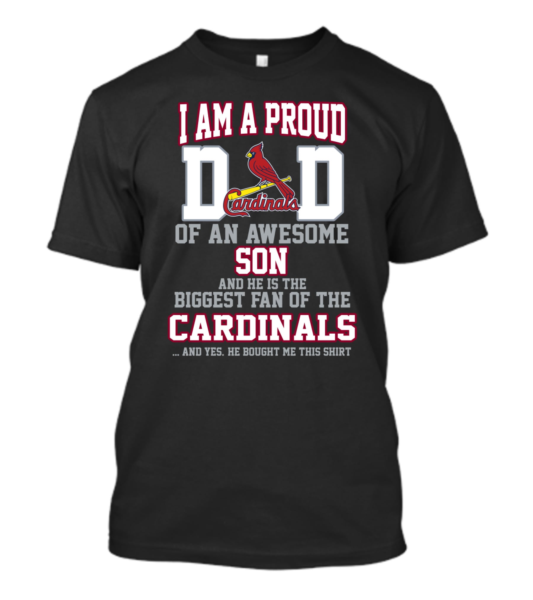 I Am A Proud Dad Of An Awesome Son Biggest Fan Of The Cardinals T-Shirt