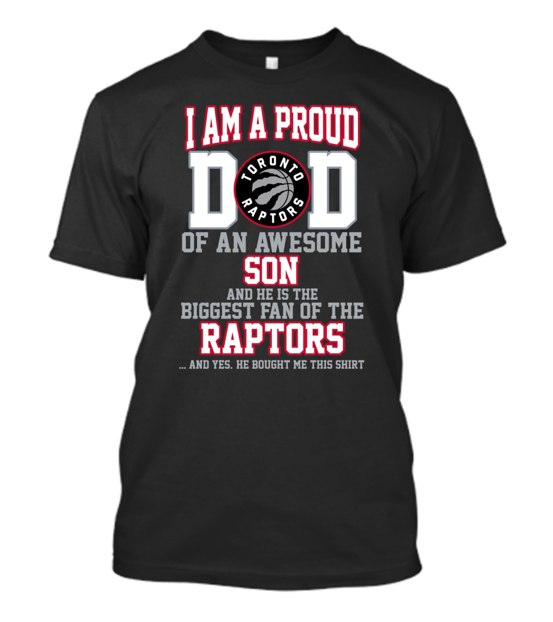 I Am A Proud Dad Of An Awesome Son Biggest Fan Of The Toronto Raptors T-Shirt