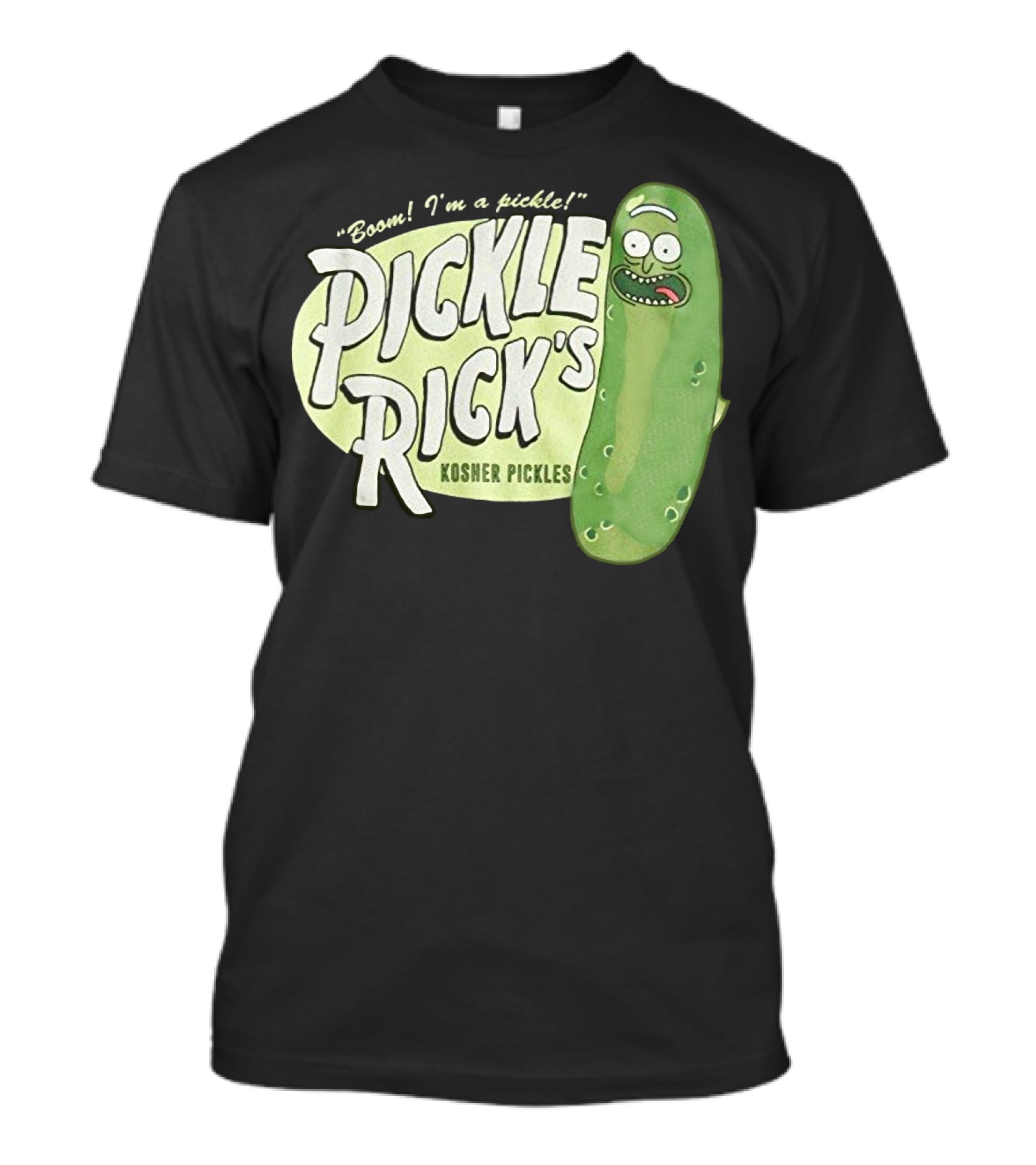 Rick And Morty Boom I'm A Pickle Pickle Rick's Kosher Pickles T-Shirt