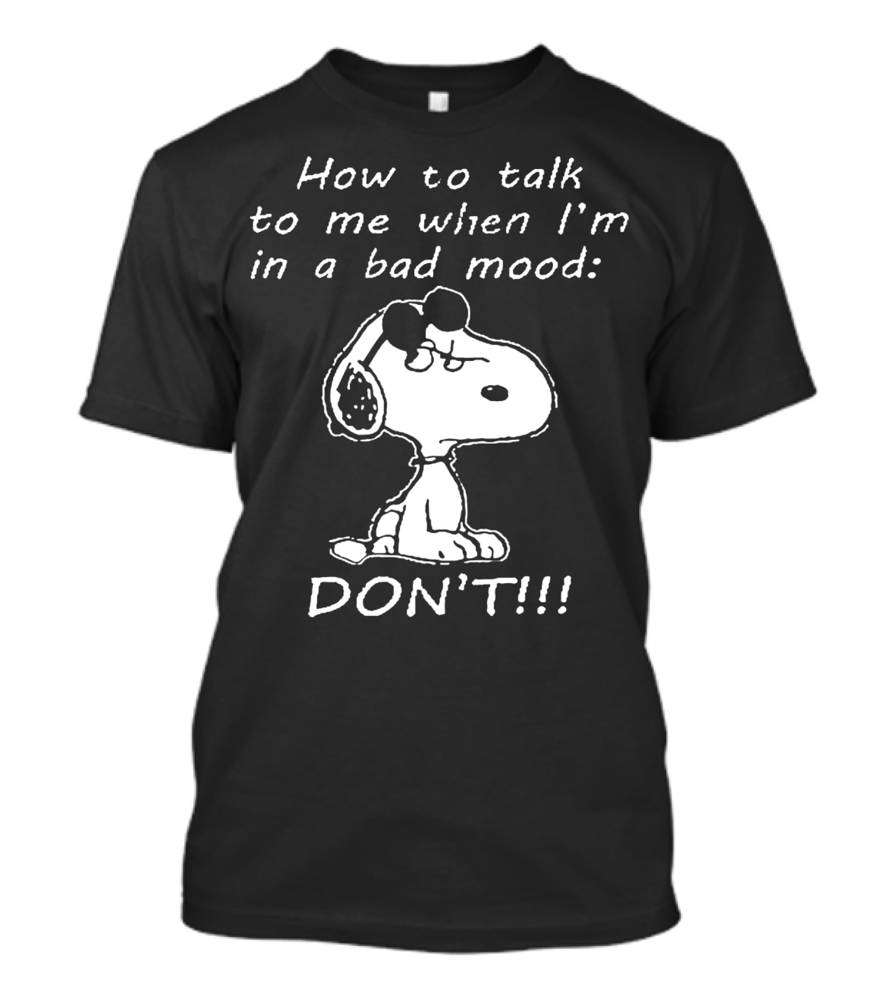 Snoopy Bad Mood Humor For Men Women T-Shirt