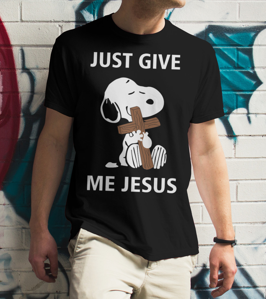 Snoopy Holding Cross With Just Give Me Jesus Text T-Shirt