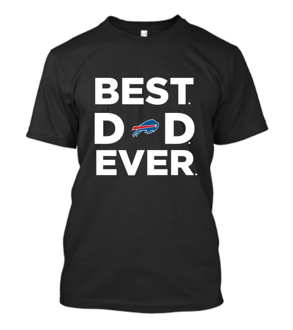 Best Buffalo Bills Dad Ever T-Shirt