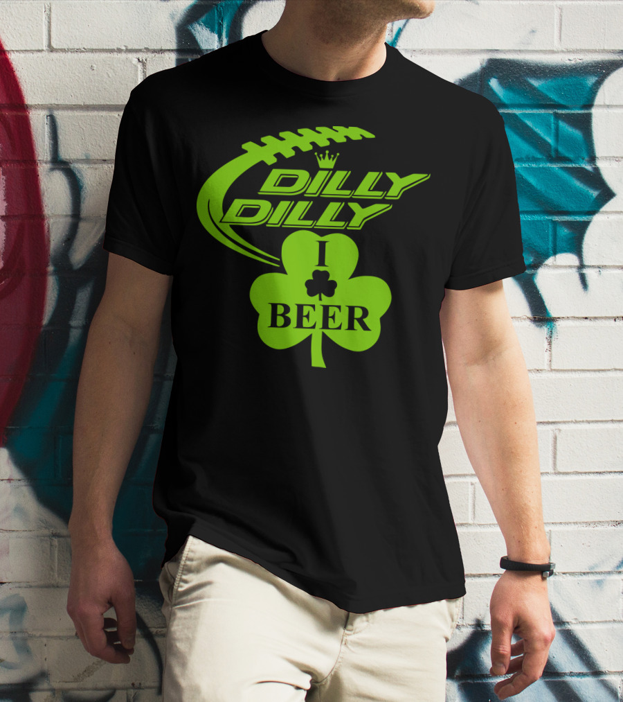 Dilly Dilly I Shamrock Beer Football St Patricks Day T-Shirt