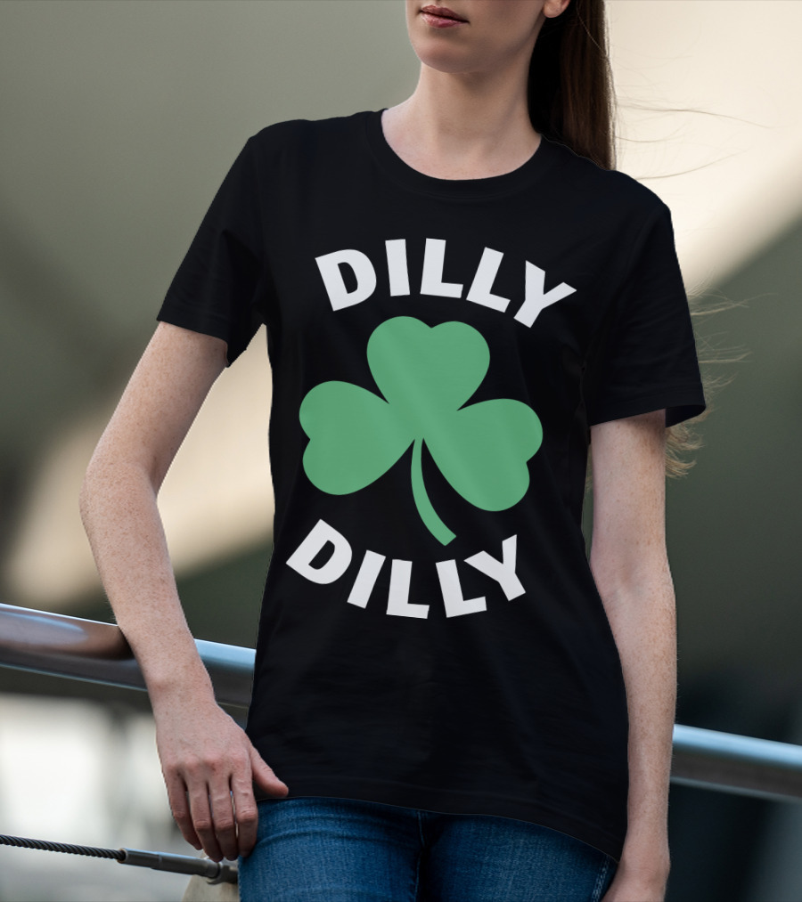 Dilly Dilly Shamrock Clover St Patrick's Day Festive Luck T-Shirt