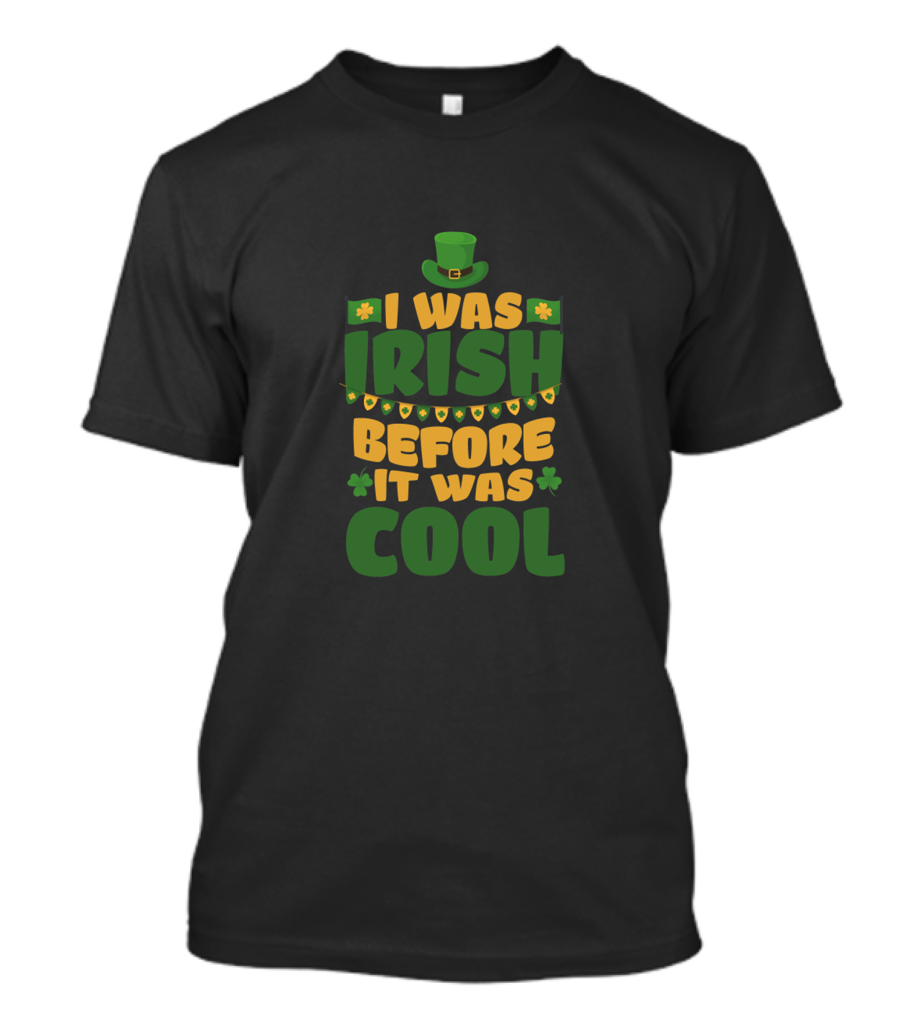 I Was Irish Before It Was Cool St. Patrick's Day Leprechaun Hat Irish Pride T-Shirt