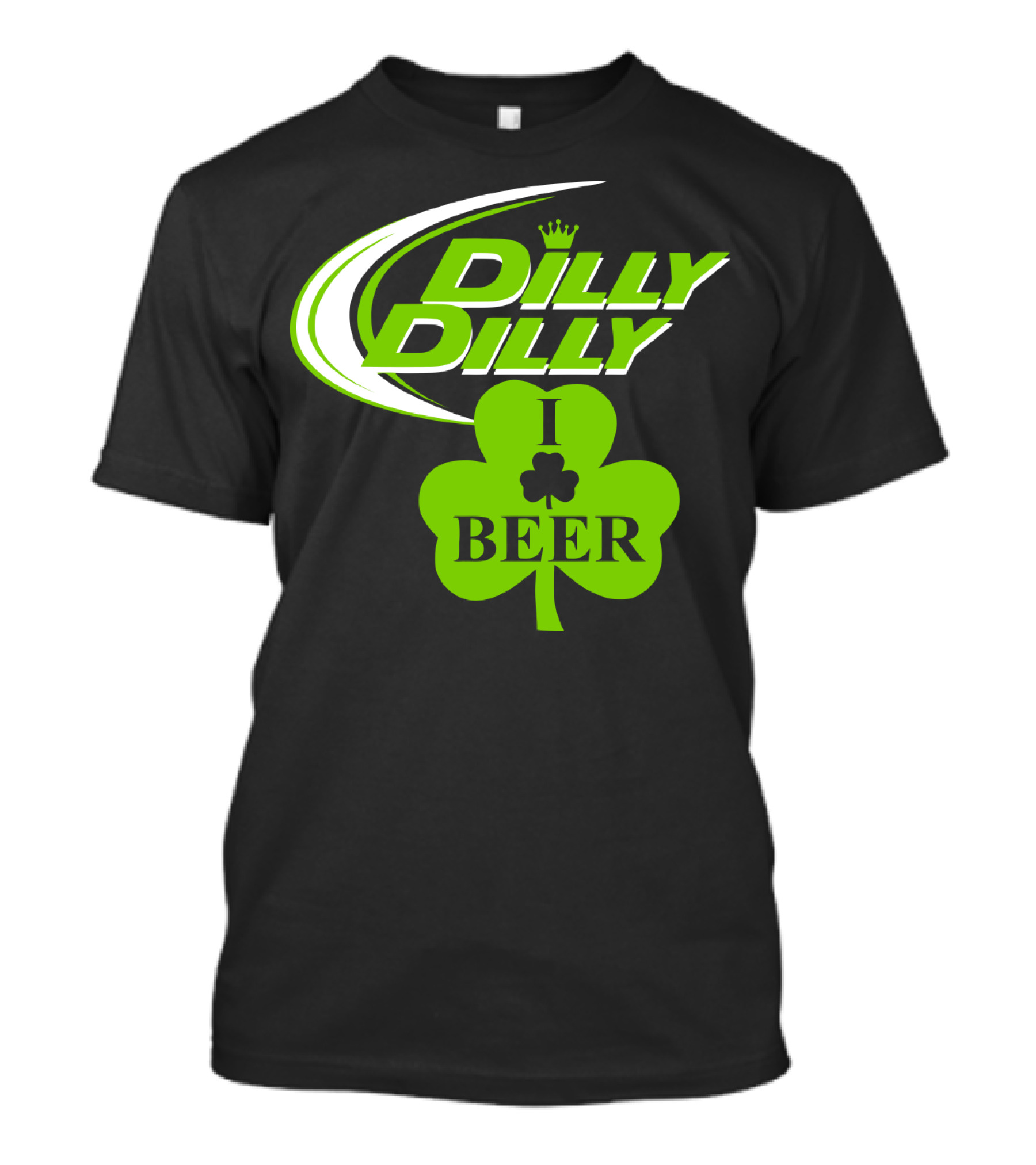 St Patricks Day Dilly Dilly I Love Beer Clover Green Shamrock T-Shirt