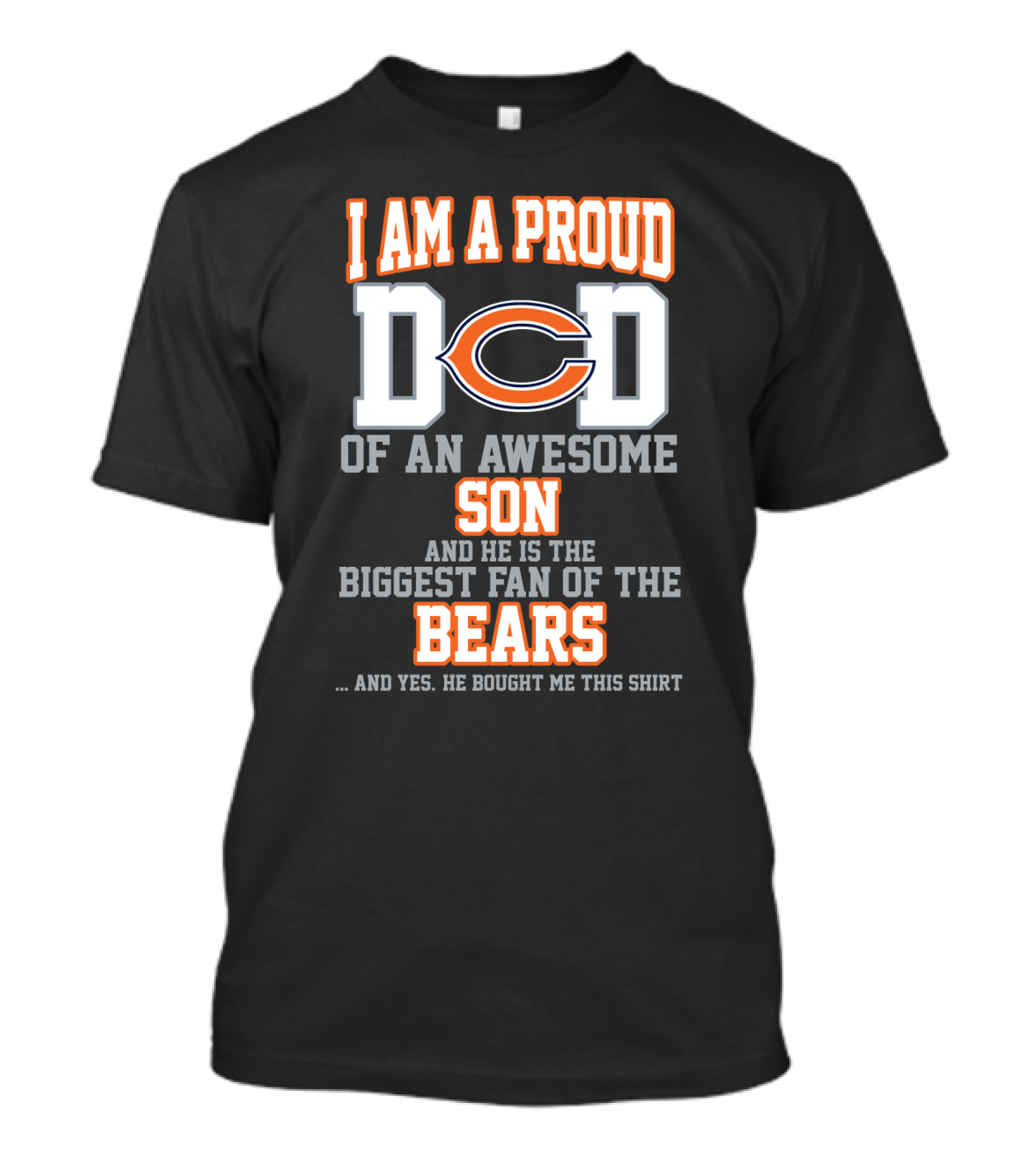 Proud Dad Of An Awesome Son Biggest Fan Of The Bears T-Shirt