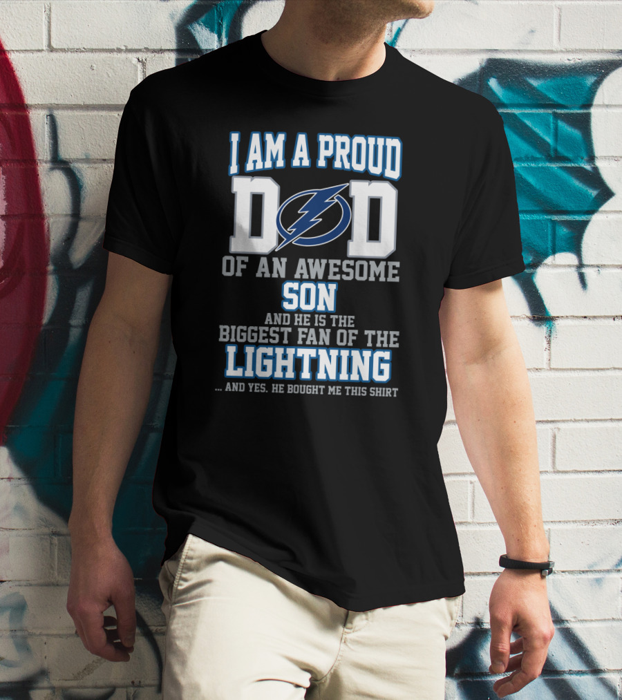 Proud Dad Of An Awesome Son And Biggest Fan Of The Tampa Bay Lightning T-Shirt
