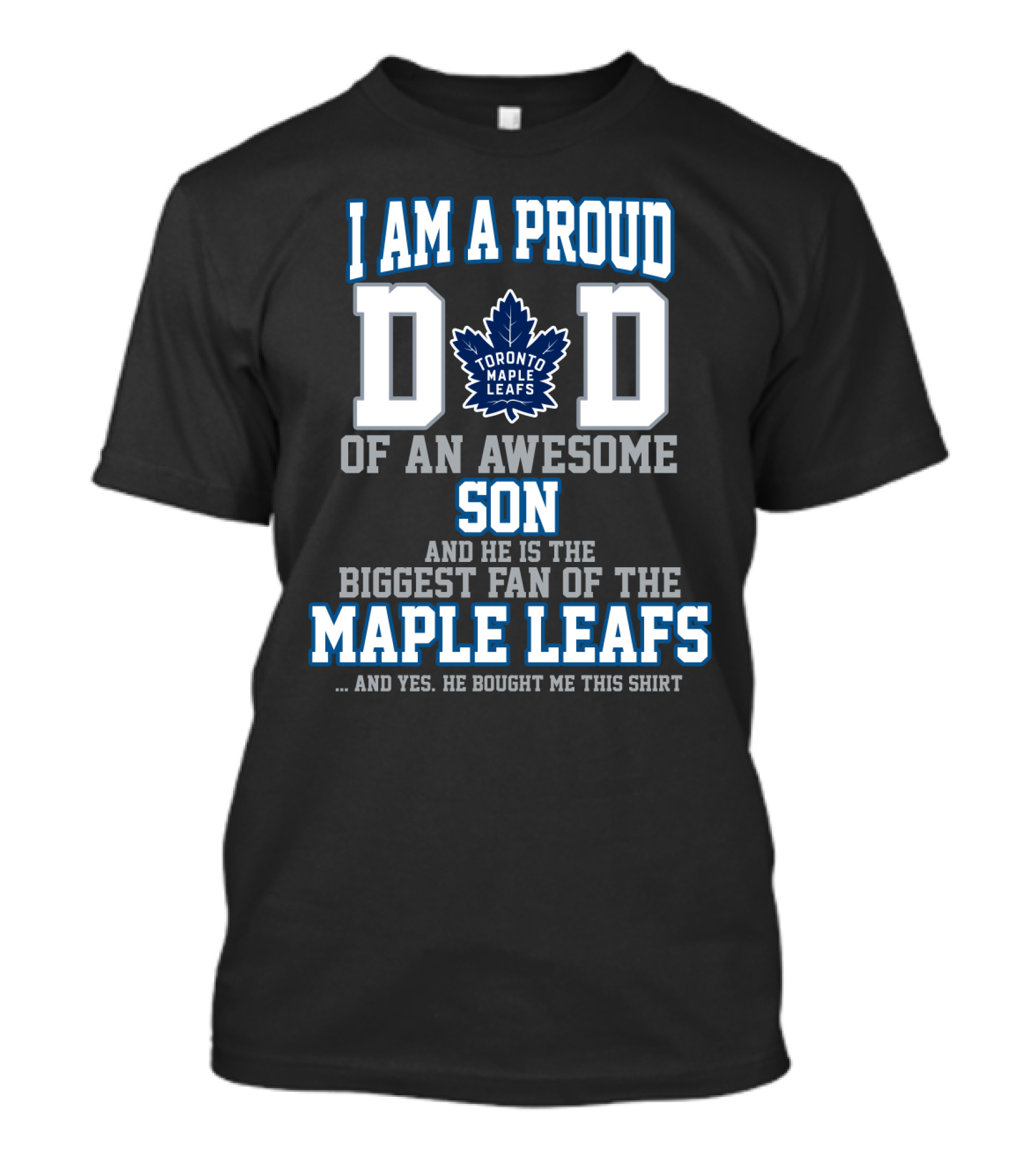 I Am A Proud Dad Of An Awesome Son Biggest Fan Of The Toronto Maple Leafs T-Shirt