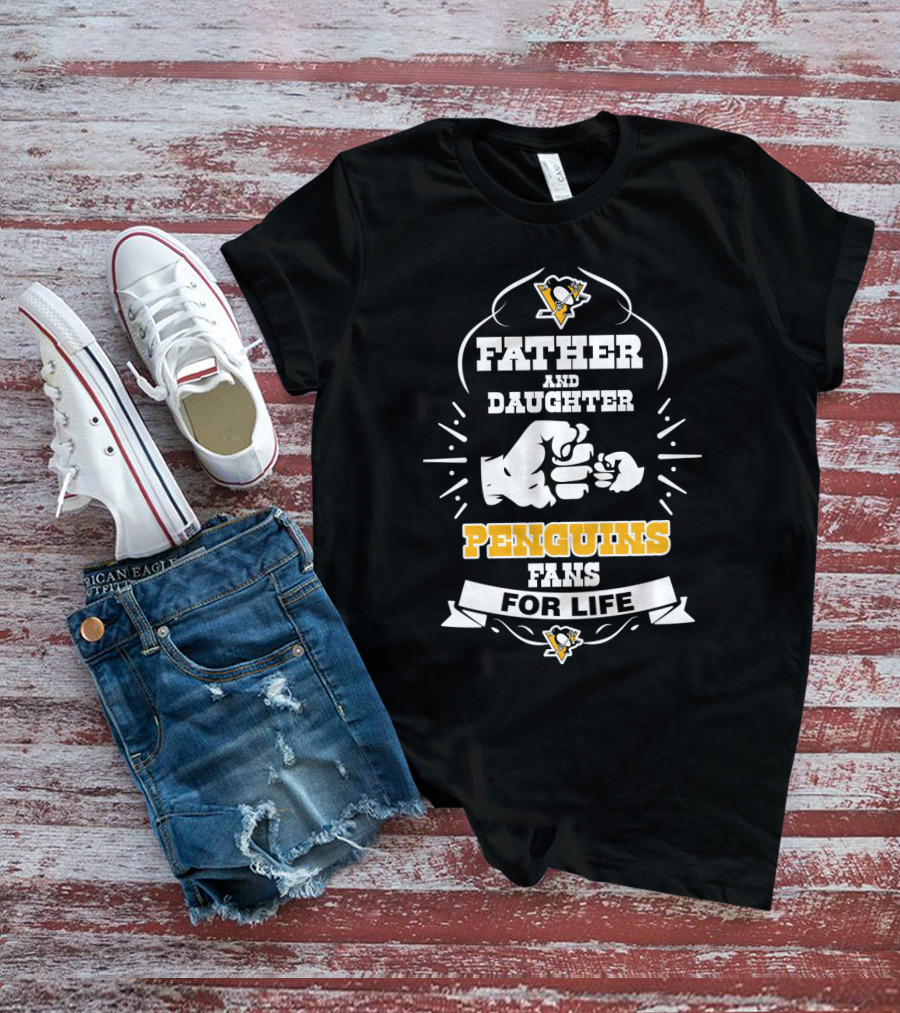 Father And Daughter Penguins Fans For Life Pittsburgh T-Shirt