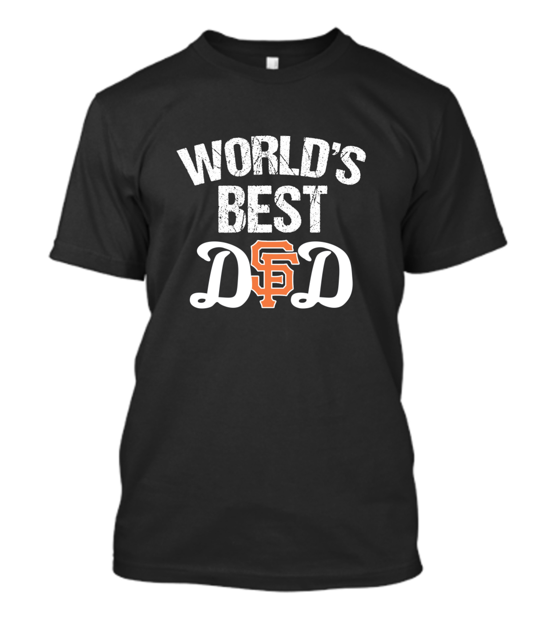 World's Best Dad San Francisco Giants T-Shirt